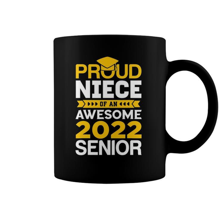 Proud Niece Of An Awesome 2022 Senior Graduation Coffee Mug