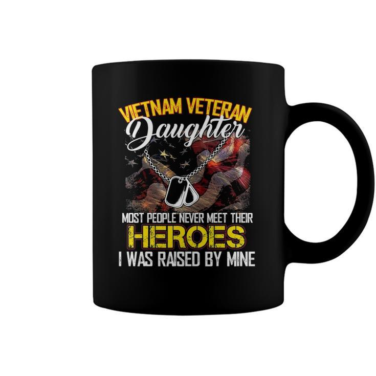 Proud Vietnam Veterans Daughter I Was Raised By Mine Gift Coffee Mug