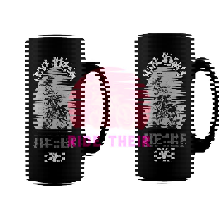 Real Women Ride Their Own Funny Girl Motocross Gift Girl Motorcycle Lover Vintage Coffee Mug