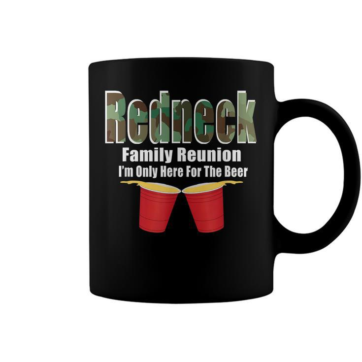 Redneck Family Reunion  Only Here For The Beer  Coffee Mug