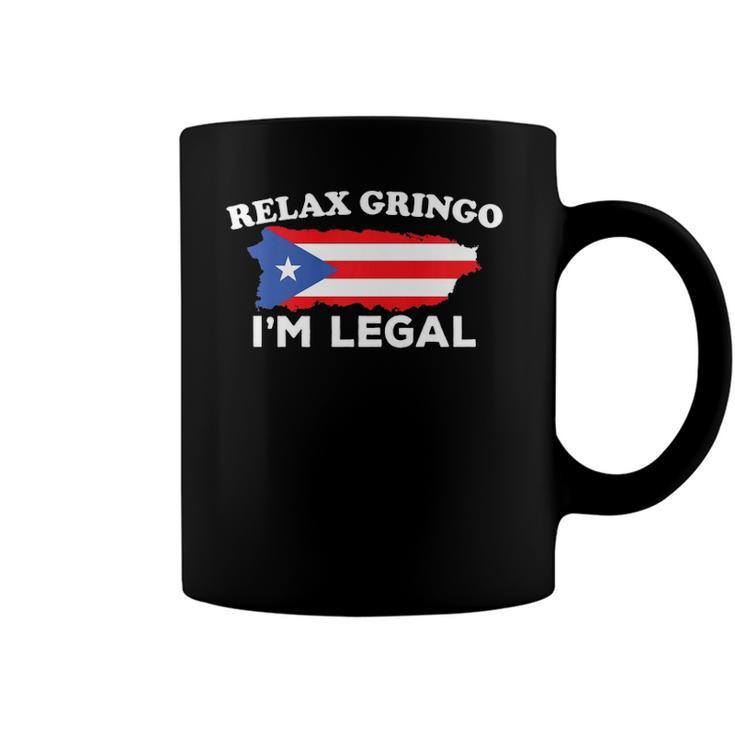 Relax Gringo Im Legal Puerto Rico Immigrant Novelty Gift  Coffee Mug