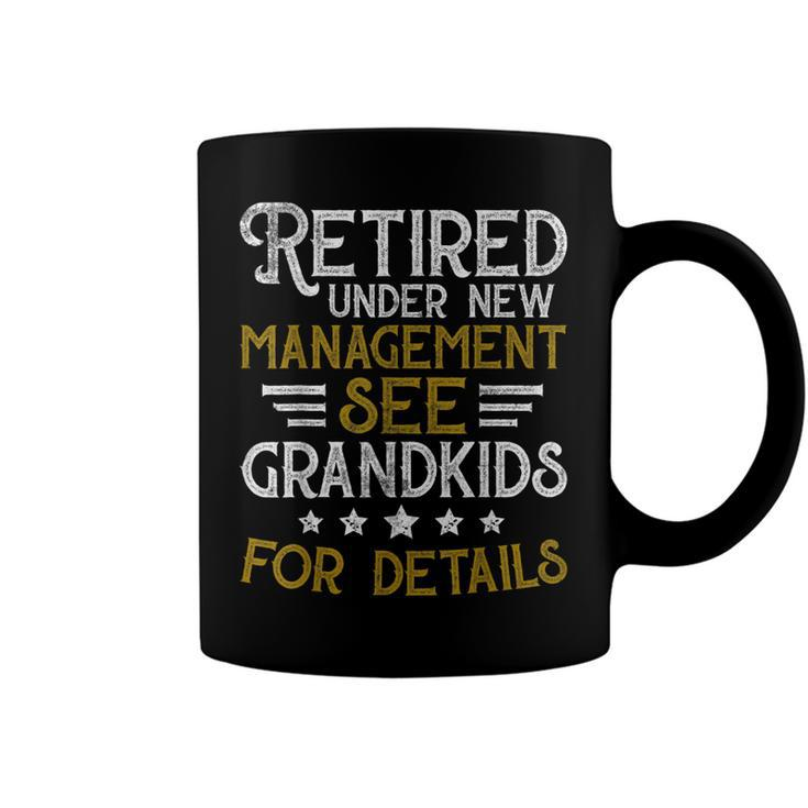 Retired Under New Management See Grandkids Retirement  V2 Coffee Mug