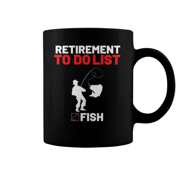 Retirement To Do List Fish I Worked My Whole Life To Fish Coffee Mug