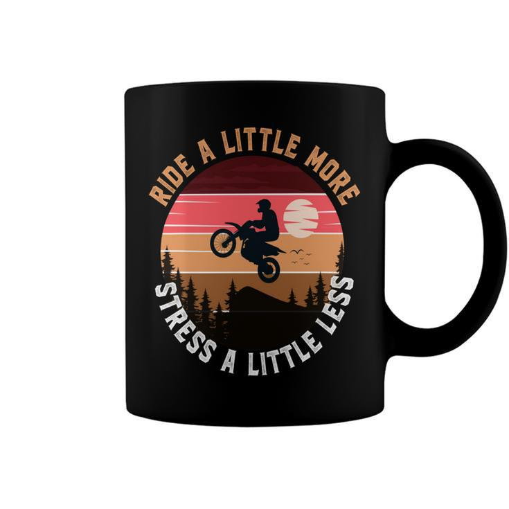Ride A Little More Stress A Little Less  Funny Motocross Gift  Motorcycle Lover  Vintage Coffee Mug
