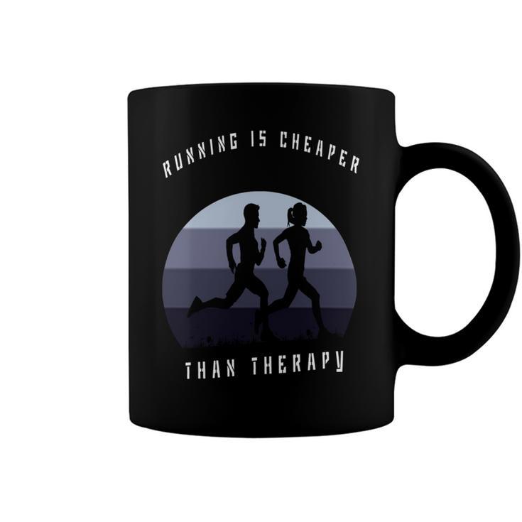 Running Is Cheaper Than Therapy Coffee Mug