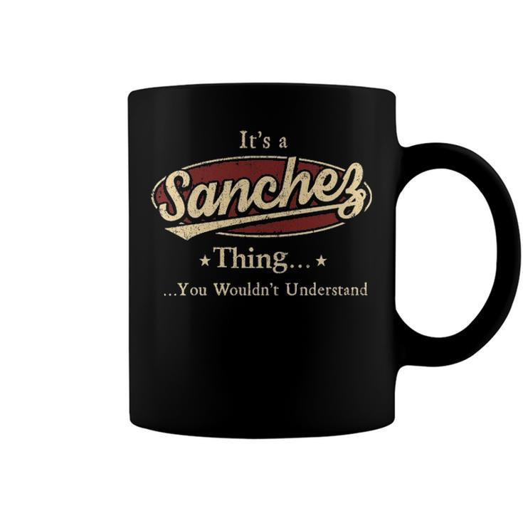 Sanchez Shirt Personalized Name Gifts T Shirt Name Print T Shirts Shirts With Name Sanchez Coffee Mug