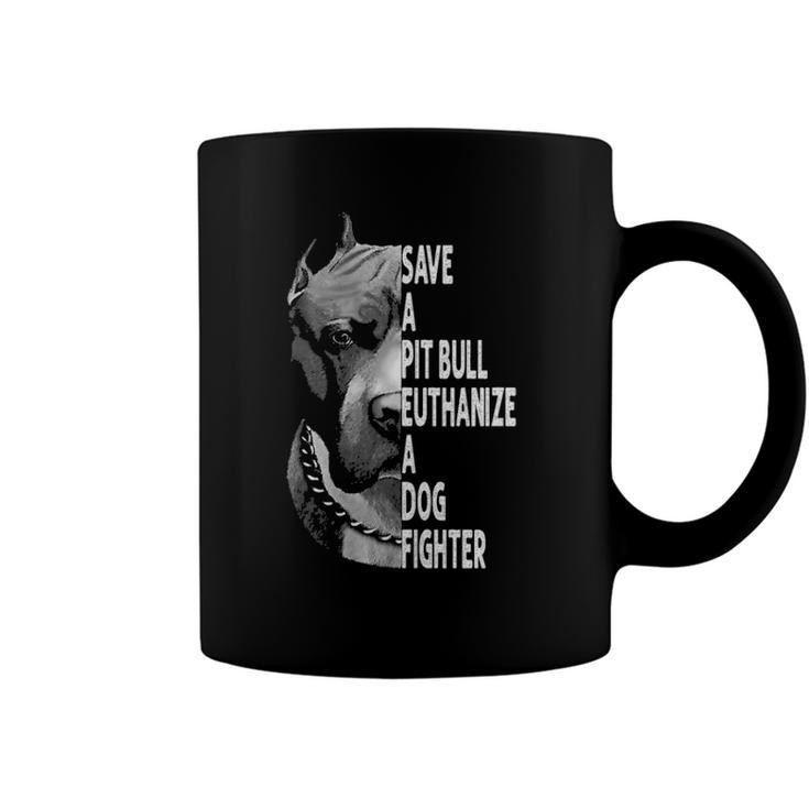Save A Pitbull Euthanize A Dog Fighter Funny Lover Dog  Coffee Mug