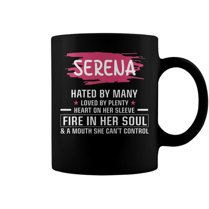 Serena Name Gift   Serena Hated By Many Loved By Plenty Heart On Her Sleeve Coffee Mug