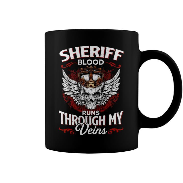 Sheriff Blood Runs Through My Veins Name Coffee Mug