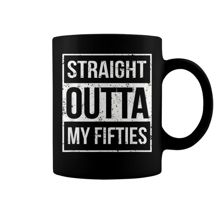 Straight Outta My Fifties Funny  60Th Birthday Gift V2 Coffee Mug