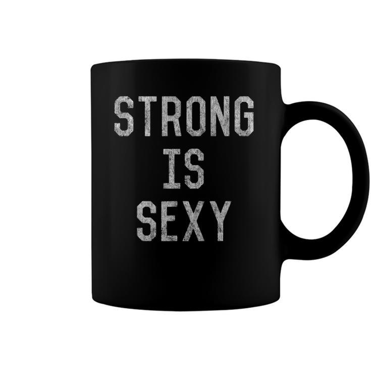 Strong Is Sexy Workout Gift Coffee Mug
