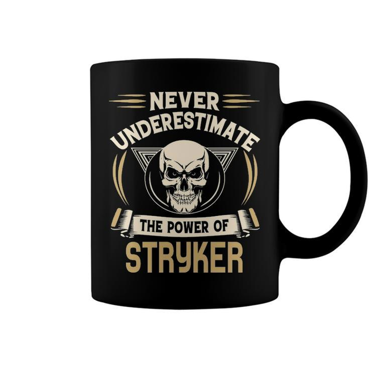 Stryker Name Gift   Never Underestimate The Power Of Stryker Coffee Mug