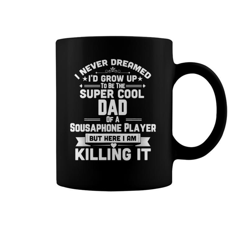 Super Cool Dad Of A Sousaphone Player Marching Band Coffee Mug