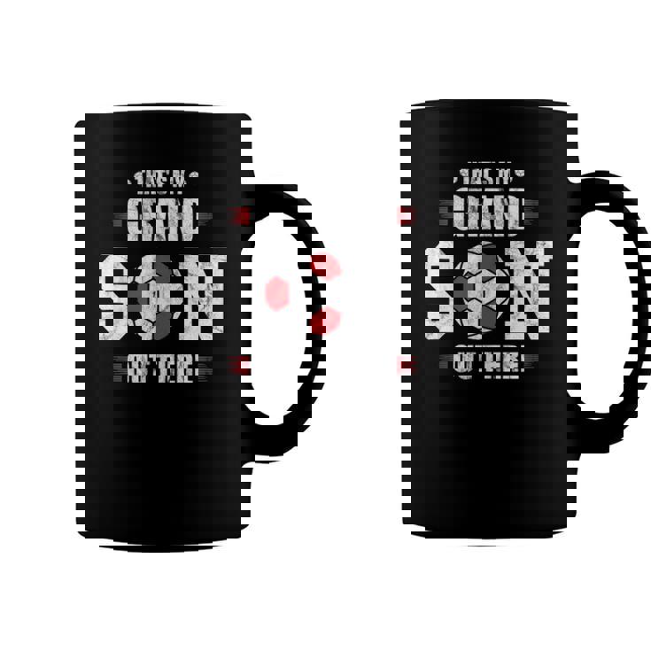 Thats My Grandson Out There Soccer Fan Grandpa Grandma Coffee Mug