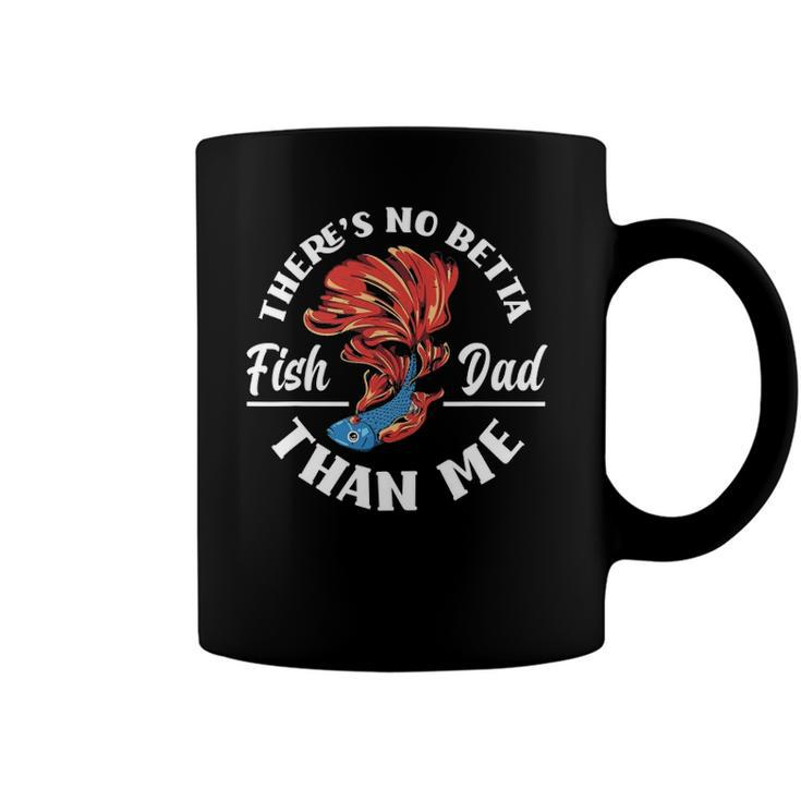 Theres No Betta Fish Dad Than Me Funny Aquarist Aquarium Coffee Mug
