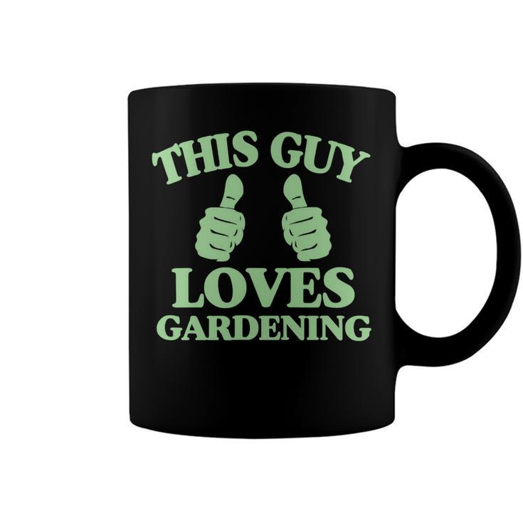 This Guy Loves Gardening Two Thumbs 553 Shirt Coffee Mug