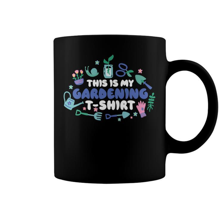 This Is My Gardening Garden Gangster 549 Shirt Coffee Mug