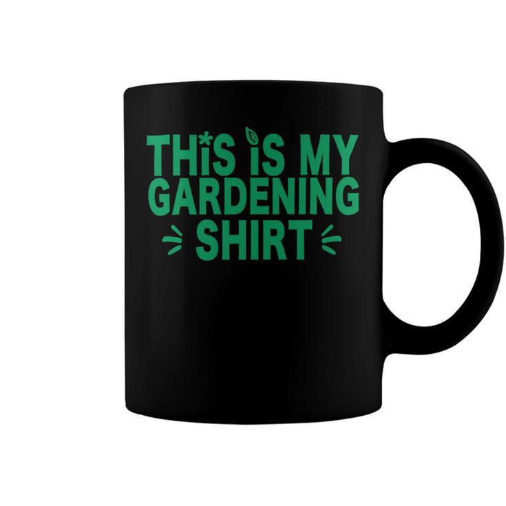 This Is My Gardening Plants Lover 547 Shirt Coffee Mug