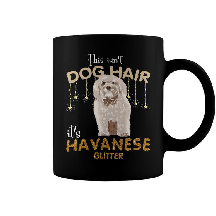This Isnt Dog Hair Its Havanese Glitter Coffee Mug