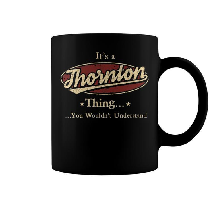 Thornton Shirt Personalized Name Gifts T Shirt Name Print T Shirts Shirts With Name Thornton Coffee Mug