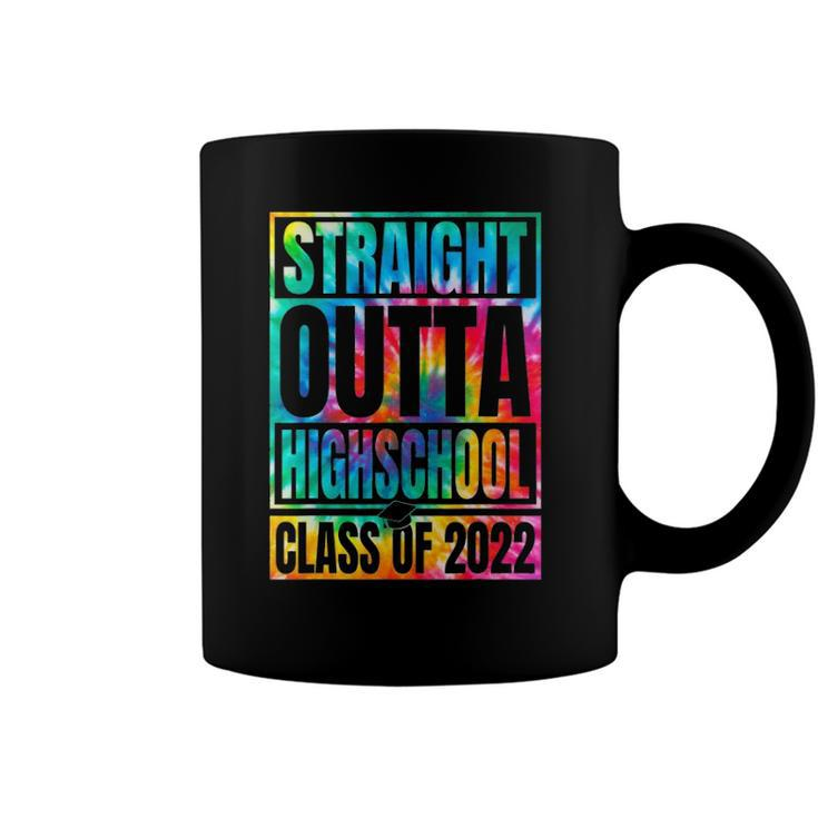 Tie Dye Straight Outta High School Class Of 2022 Graduation Coffee Mug