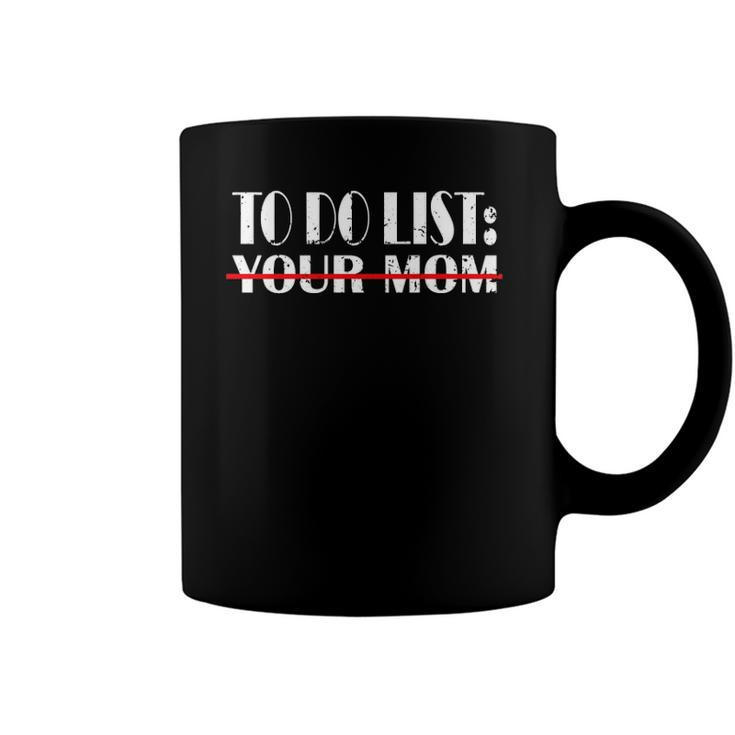 To Do List Your Mom Dad Coffee Mug