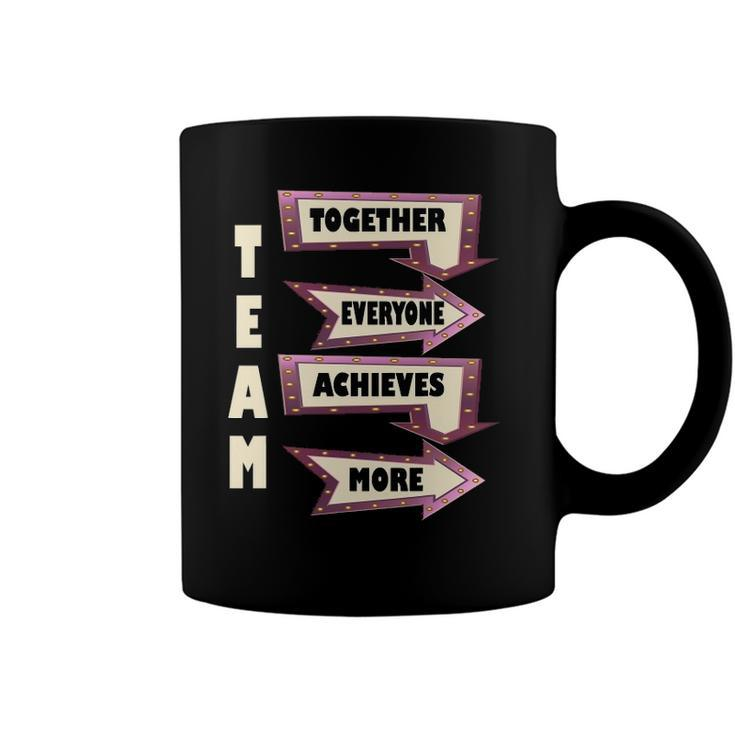Together Everyone Achieves More Motivational Team Coffee Mug