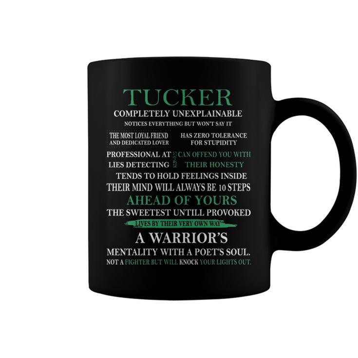 Tucker Name Gift   Tucker Completely Unexplainable Coffee Mug