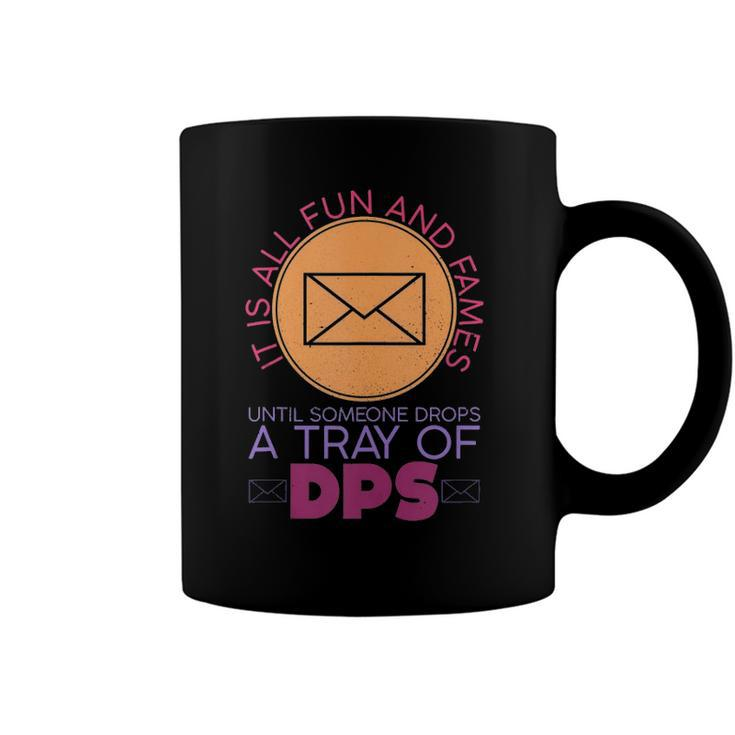 Until Someone Drops A Tray Of Dps Funny Postal Worker Coffee Mug