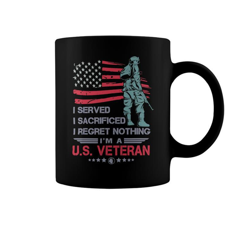 Veteran I Served I Sacrificed I Regret Nothing Im A Us Veteran 250 Navy Soldier Army Military Coffee Mug