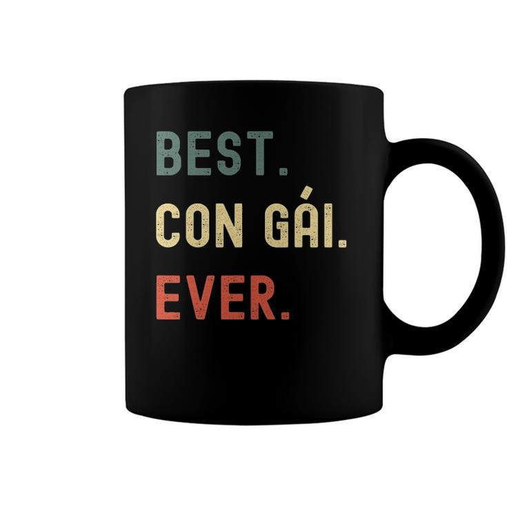 Vietnamese Daughter Gifts Designs Best Con Gai Ever Coffee Mug
