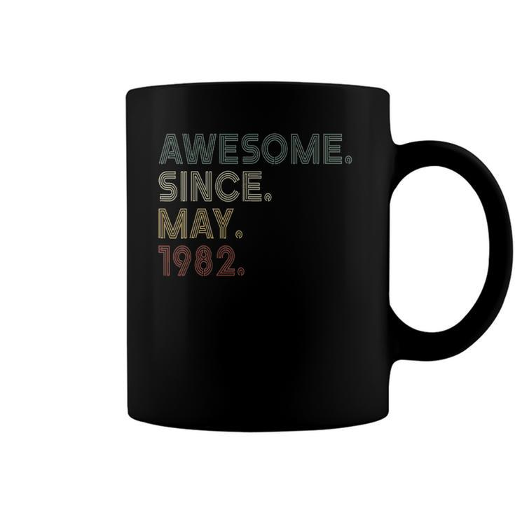 Vintage 40Th Birthday Awesome Since May 1982 40 Years Old Coffee Mug