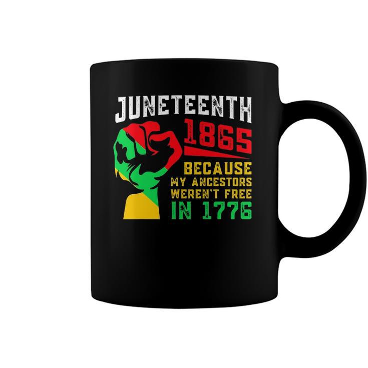 Vintage Juneteenth Day My Ancestors Werent Free In 1776 Gift Coffee Mug