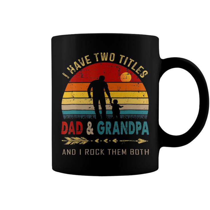 Vintage Retro I Have Two Titles Dad And Grandpa Fathers Day 49 Shirt Coffee Mug