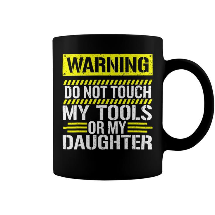Warning Do Not Touch My Tools 196 Shirt Coffee Mug