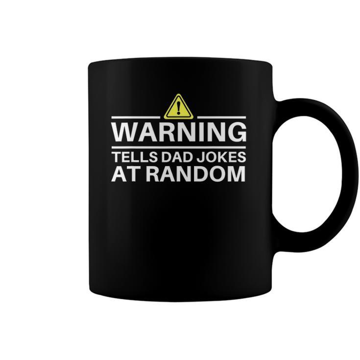 Warning Tells Dad Jokes At Random Funny Fathers Day Coffee Mug