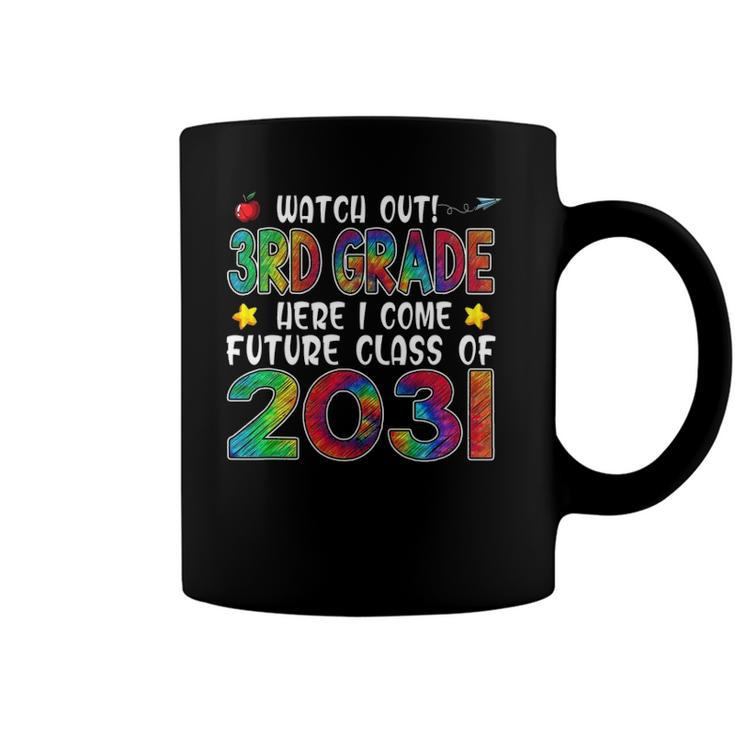 Watch Out 3Rd Grade Here I Come Future Class 2031 Kids Coffee Mug