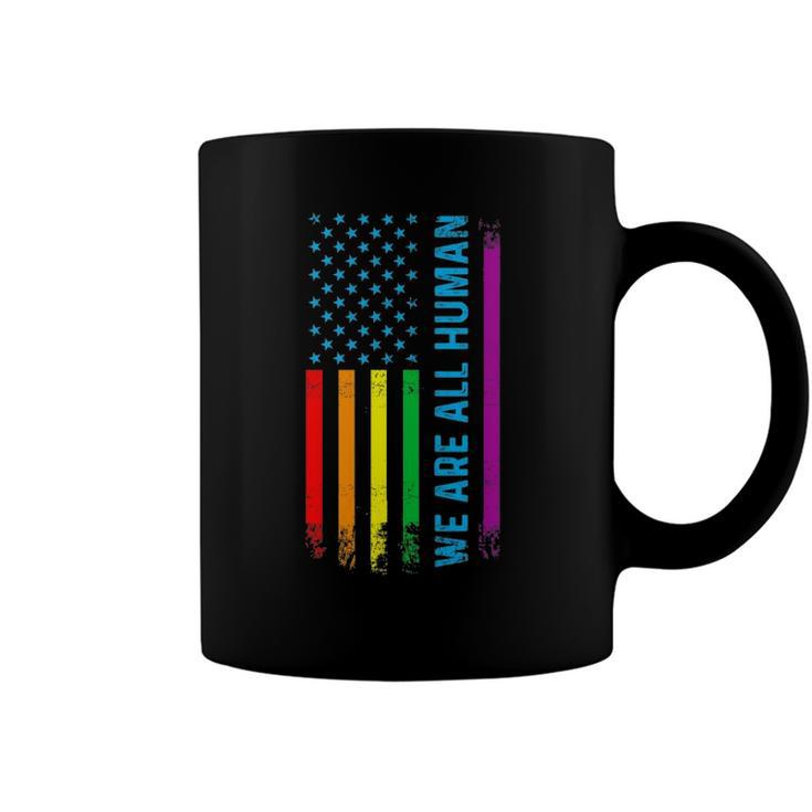 We Are All Human Lgbt Lgbtq Gay Pride Rainbow Flag Coffee Mug