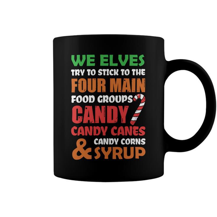 We Elves Try To Stick To The Four Main Food Groups Funny Christmas 608 Trending Shirt Coffee Mug