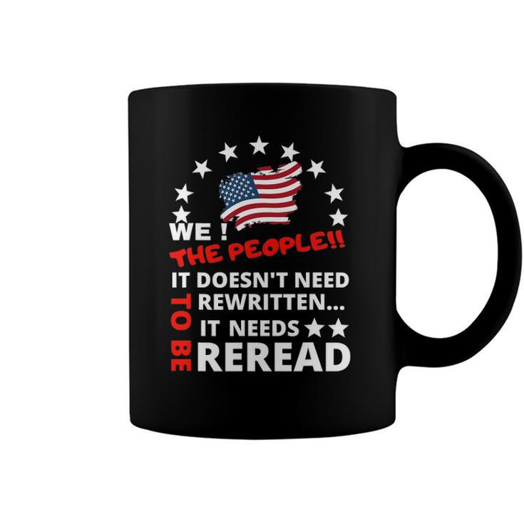 We The People It Doesnt Need To Be Rewritten 4Th Of July Coffee Mug