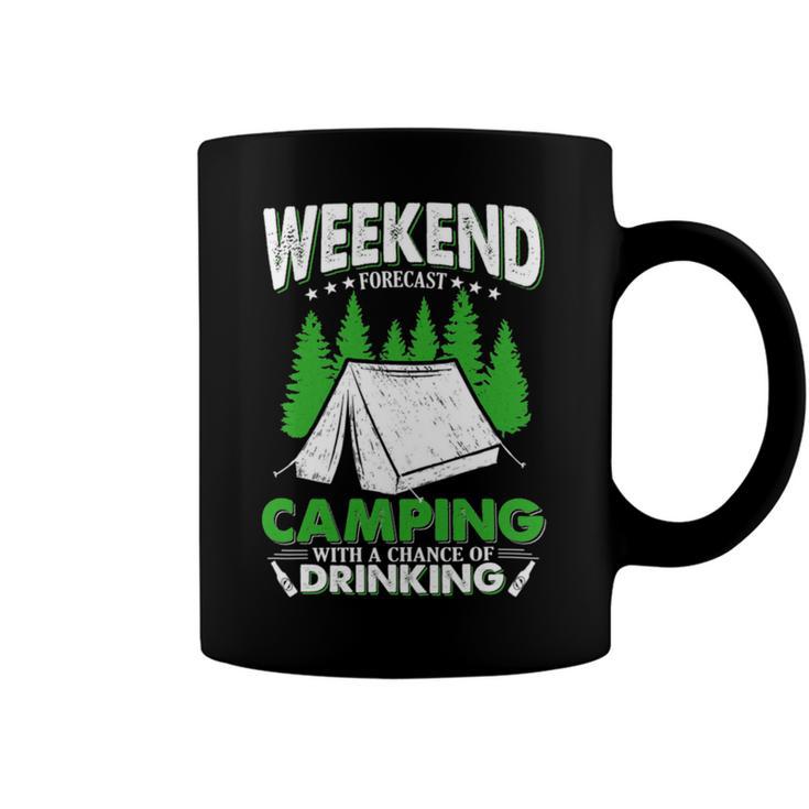 Weekend Forecast Camping With A Chance Of Drinking Funny Coffee Mug