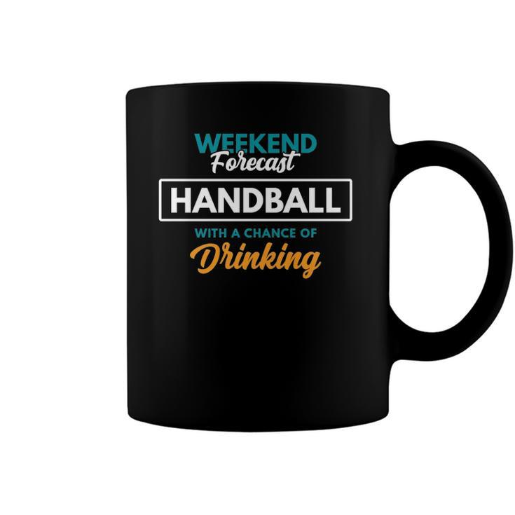 Weekend Forecast Handball Drinking Funny Handball  Coffee Mug