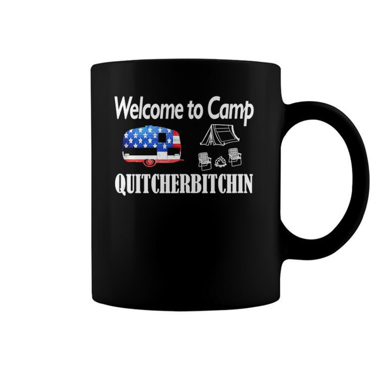 Welcome To Camp Quitcherbitchin 4Th Of July Funny Camping Coffee Mug
