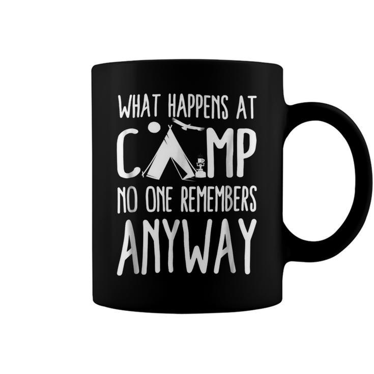 What Happens At Camp No One Remembers Anyway Camper Shirt Coffee Mug