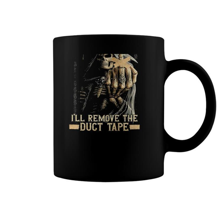 When I Want Your Opinion Ill Remove The Duct Tape Skeleton Grim Reaper Coffee Mug