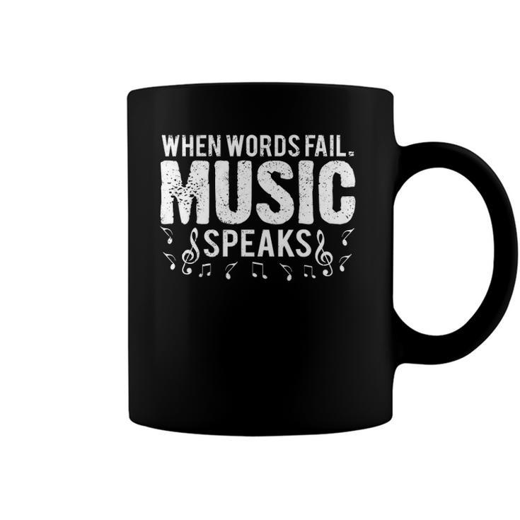 When Words Fail Music Speaks Musician Gifts Coffee Mug