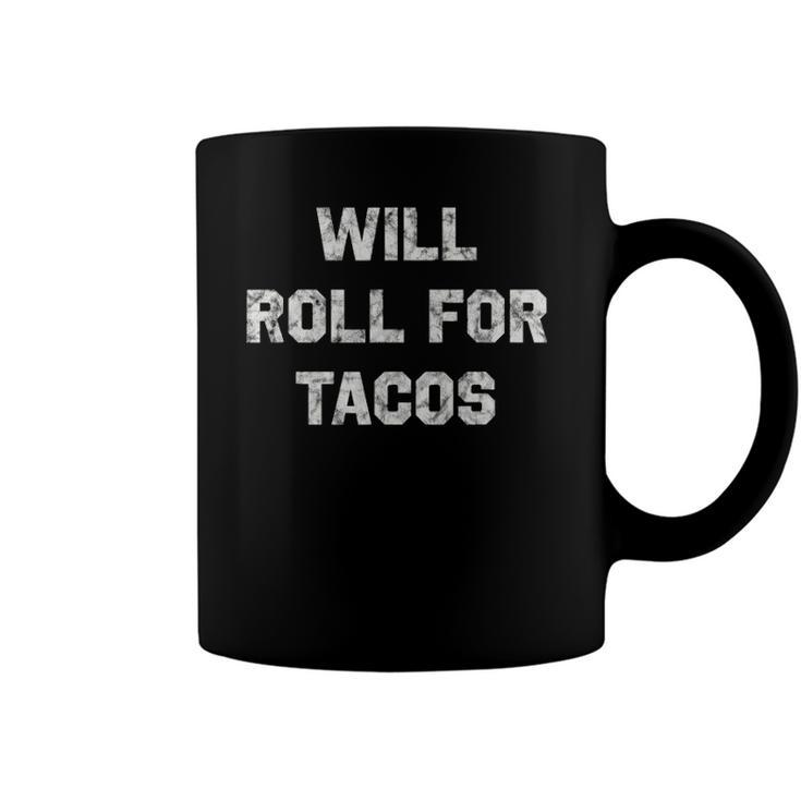 Will Roll For Tacos Bjj Funny Jiu Jitsu Humor Coffee Mug