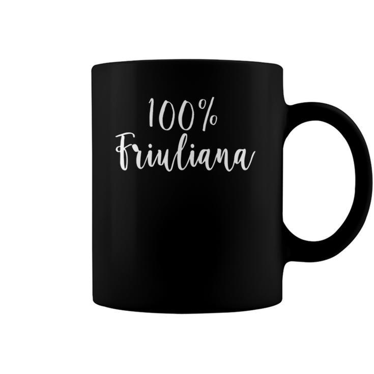 Womens 100 Friuliana Friuli-Venezia Giulia Pride For Her  Coffee Mug