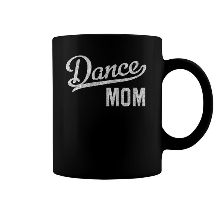 Womens Dance Mom Proud Dancer Mama  Coffee Mug