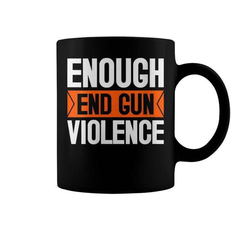 Womens Enough End Gun Violence Wear Orange Anti Violence  Coffee Mug